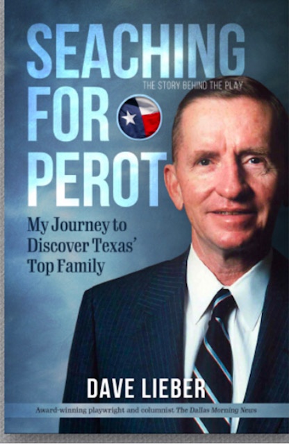 New Ross Perot biography book and play by Dave Lieber
